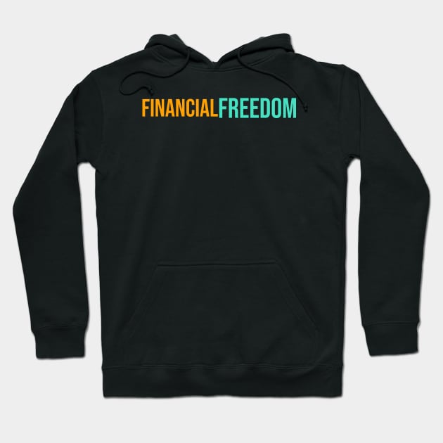 Financial Freedom Hoodie by Proway Design